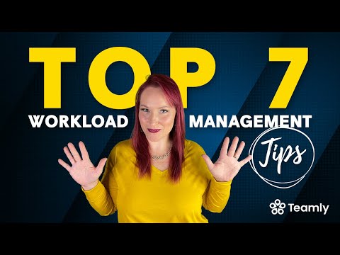 Top 7 Workload Management Tips | How to Manage Heavy Workload Effectively