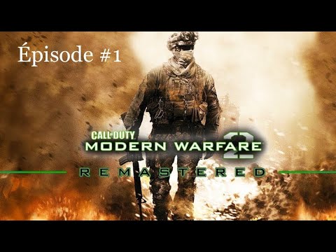 Modern Warfare 2 Remastered &Eacute;pisode 1 VF [Sans Commentaire]