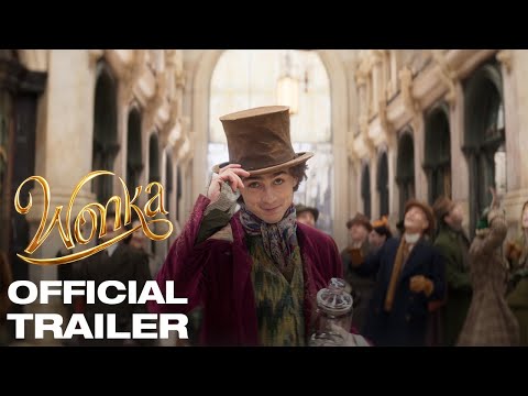 WONKA | Official Trailer