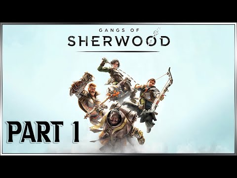 Sherwood's Tale Begins: Part 1 - Gangs, Legends, and Gameplay Gangs of Sherwood | Walkthrough Intro