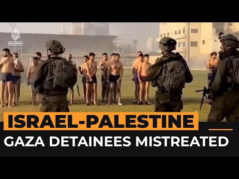 New video shows detainees stripped in Gaza | Al Jazeera Newsfeed