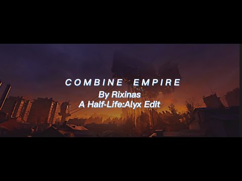 Ｃｏｍｂｉｎｅ  Ｅｍｐｉｒｅ  ||  𝙃𝙖𝙡𝙛-𝙇𝙞𝙛𝙚:𝘼𝙡𝙮𝙭 𝙀𝙙𝙞𝙩