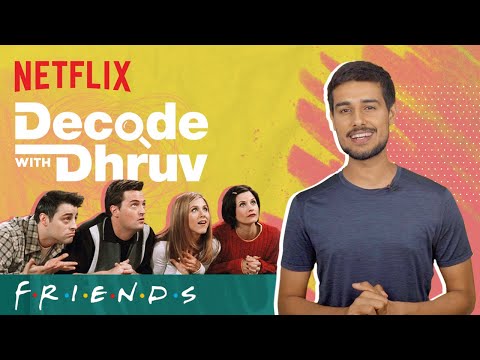 Decode With Dhruv | How FRIENDS Influenced Indian Culture | 