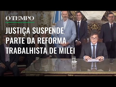 Milei &eacute; barrado pela Justi&ccedil;a argentina, que suspende parte da reforma trabalhista