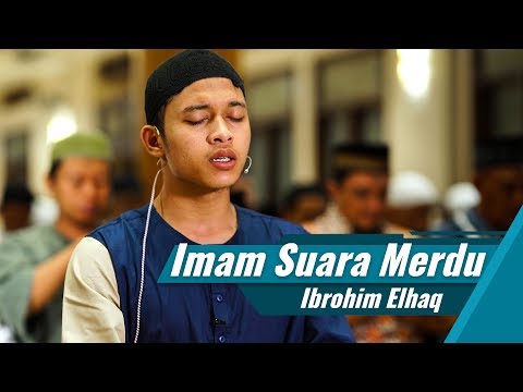 Imam Suara Merdu | Ibrohim Elhaq | Surat Al Fatihah &amp; Surat Ibrahim ayat 23-27