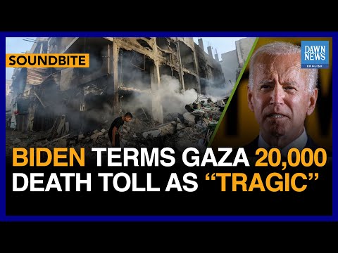 Biden Terms Gaza 20,000 Death Toll As &quot;Tragic&quot; | Dawn News English