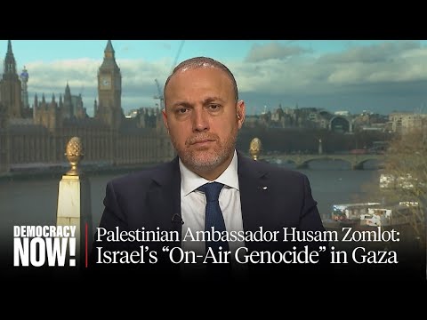 U.S. Complicit in &ldquo;On-Air Genocide&rdquo;: Palestinian Amb. Husam Zomlot Slams 12-Week Gaza Assault