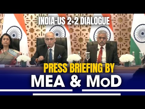 Press Briefing by MEA and MoD on the India-US 2+2 Ministerial Dialogue | Delhi