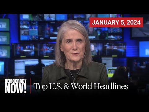 Top U.S. &amp; World Headlines &mdash; January 5, 2024