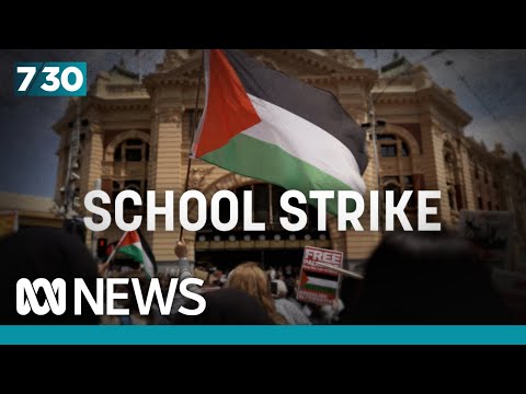 School students walk out as part of strike for Palestine | 7.30