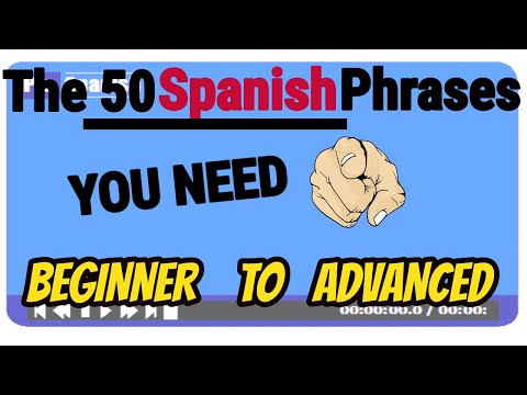 Learn Spanish: The 50 Spanish Phrases You Need from Complete Beginner to Advanced Level