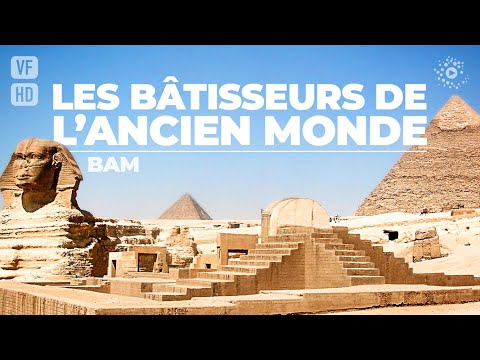 BATISSEURS DE L&rsquo;ANCIEN MONDE - Film complet HD en fran&ccedil;ais (Documentaire, Civilisation, Arch&eacute;ologie)