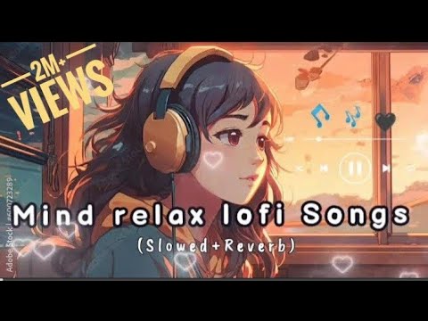 Non_Stop //Mind Relax Lofi Songs //Slowed And Reverb💞 //heart touching Lo-fi Songs//@lucky_197