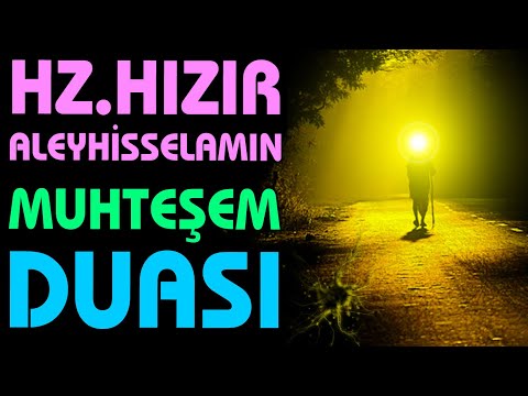 HZ. HIZIR ALEYHİSSELAM'IN MUHTEŞEM DUASI | &Ccedil;ok Faziletli &Ouml;zel Hızır Duası Oku Dinle (33 Tekrar)