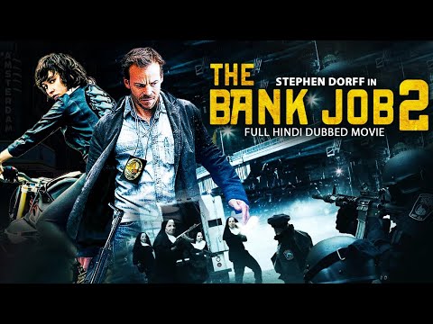 THE BANK JOB 2 - Hindi Dubbed Hollywood Movie |Natasha Henstridge, Stephen Dorff |Heist Action Movie