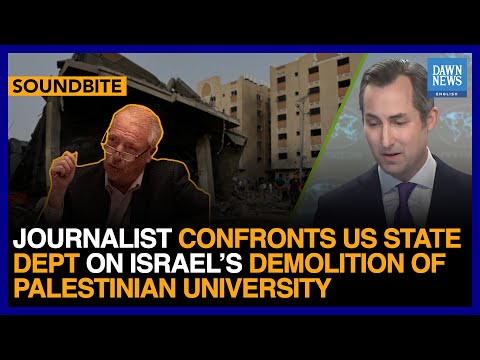 Journalist Confronts US State Dept On Israel&rsquo;s Demolition Of University In Gaza | Dawn News English