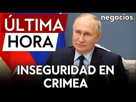 &Uacute;LTIMA HORA | Putin se ve obligado a reubicar barcos en Crimea tras los ataques de Ucrania