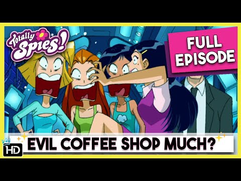 Coffee Conspiracy | Totally Spies | Season 3 Episode 06