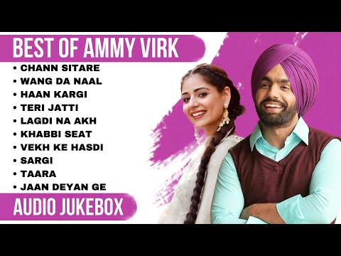 Ammy virk all songs | Ammy Virk new songs | Ammy virk Top 10 hit songs playlist 