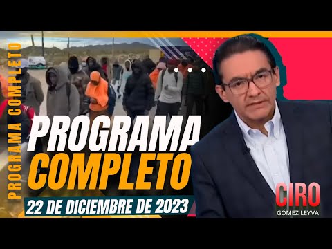 Dos migrantes murieron ahogados en R&iacute;o Bravo | Ciro | Programa Completo 22/diciembre/2023