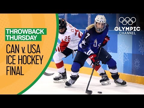 USA v Canada - Women's Ice Hockey Gold Medal Match - PyeongChang 2018 | Throwback Thursday