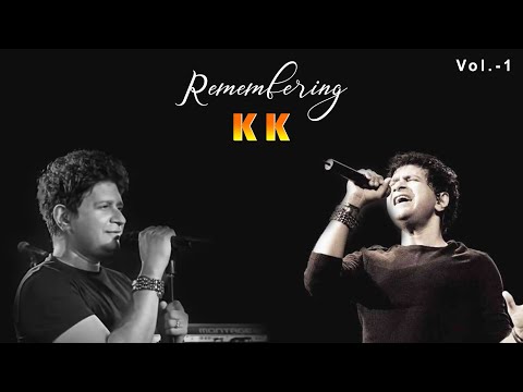 Remembering KK | KK Best Song Vol 1 | KK Best Song