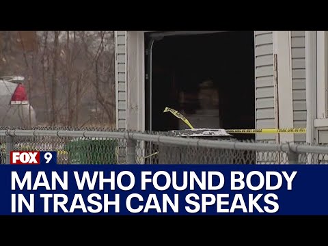 Message from man who found body in trash can in Minneapolis