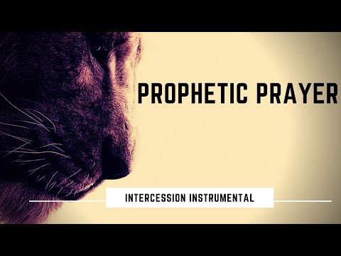 Prophetic Prayer - Intercession &amp;amp; Prayer Instrumental