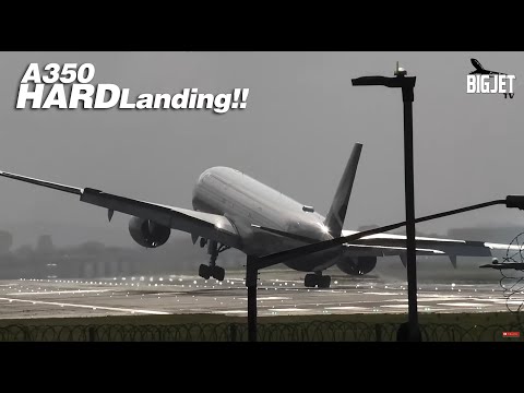 BOSH! A350 HARD LANDING 😮