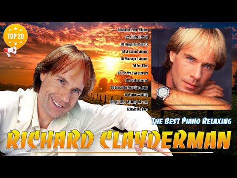 RICHARD CLAYDERMAN - Best Relaxing Music 2023 🎹 Richard Clayderman's piano masterpiece