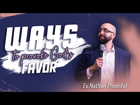 Ways to Provoke God's Favor  || Ev.Nathan Pimentel