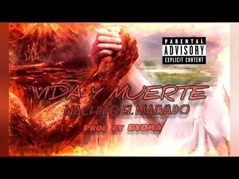 ?VIDA Y MUERTE? - Nachitoelmalvado_el_4k ❌️ Prod by RYOMA [ lealtad Ep ]