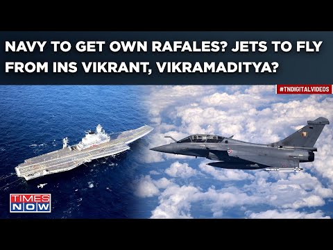 Indian Navy To Get Own Rafales? France Submits Bid? Jets To Fly From INS Vikrant, Vikramaditya?