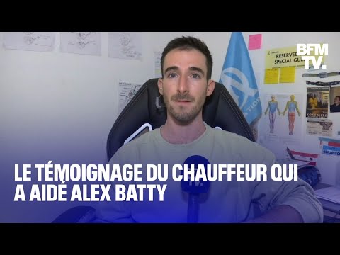 Le t&eacute;moignage du chauffeur qui a aid&eacute; Alex Batty, retrouv&eacute; six ans apr&egrave;s sa disparition