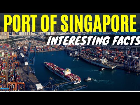 PORT OF SINGAPORE - Interesting Facts 