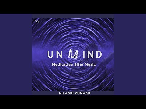 Unmind: Meditative Sitar Music