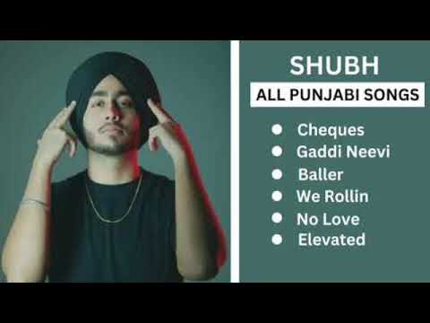 Shubh Punjabi All Songs | SHUBH All Hits Songs | Shubh JUKEBOX 2023 | Shubh All Songs | 