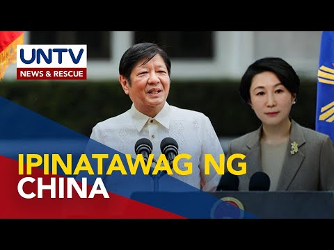 PH ambassador, ipinatawag ng China kaugnay ng pagbati ni PBBM sa bagong lider ng Taiwan