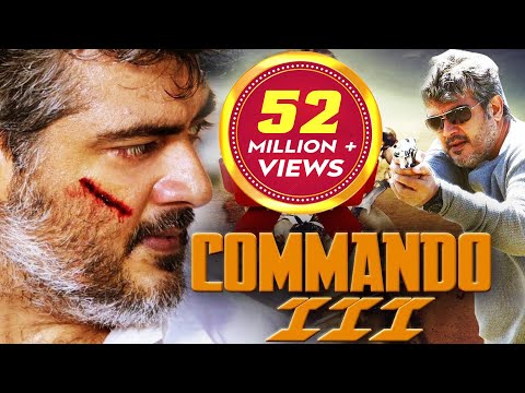 Commando 3 | South Dubbed Hindi Movie | Ajith Kumar, Nayantara, Navdeep