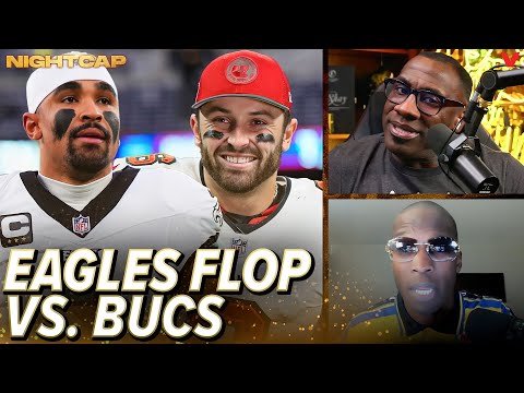 Shannon Sharpe &amp; Chad Johnson react to Eagles FLOPPING vs. Buccaneers | Nightcap