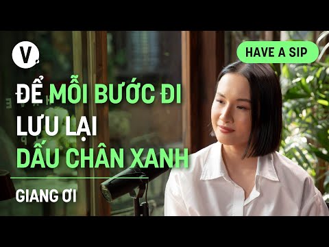 Để mỗi bước đi lưu lại dấu ch&acirc;n xanh - Giang Ơi | 