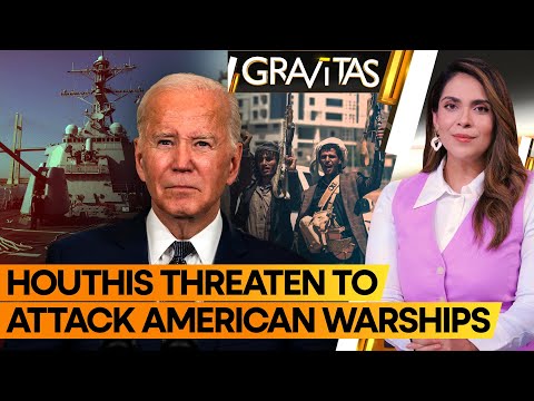 Gravitas: Houthis threaten to attack US warships if 'provoked' | Red Sea crisis