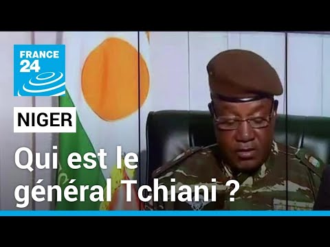 Qui est le g&eacute;n&eacute;ral Tchiani, le nouvel homme fort du Niger ? &bull; FRANCE 24