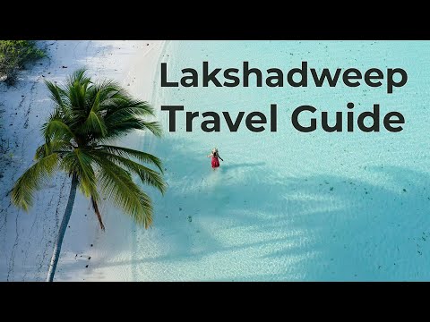 Vacationing in Lakshadweep: What You NEED to Know Before You Go!