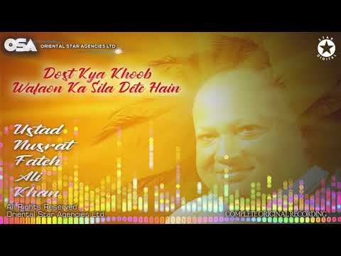 Dost Kya Khoob Wafaon Ka Sila Dete Hain | Ustad Nusrat Fateh Ali Khan | Full Version | OSA Worldwide