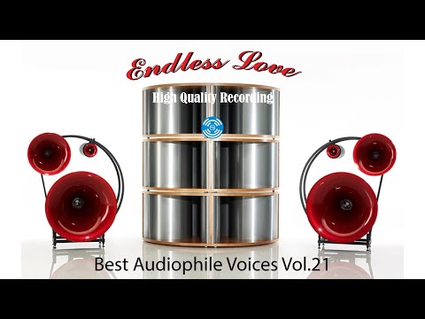 Endless Love-High Quality Recording-Best Audiophile Voices Vol.21