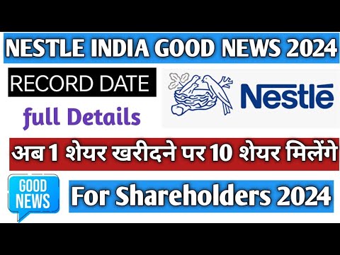 Nestle India Stock Split|| Good news for shareholders 2024||Full Details||Record Date||Should u buy?