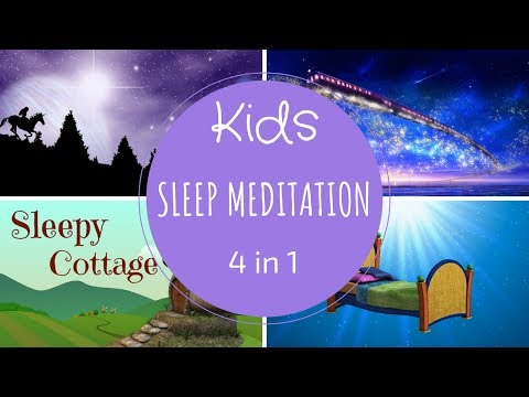 Sleep Meditation for Children | 4 KIDS MEDITATIONS in 1 | Guided Meditation for Kids