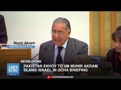 Pakistan Envoy To UN Munir Akram Slams Israel In OCHA Briefing | Dawn News English