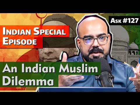 An Indian Muslim Dilemma - Indian Special | Ask Ganjiswag 